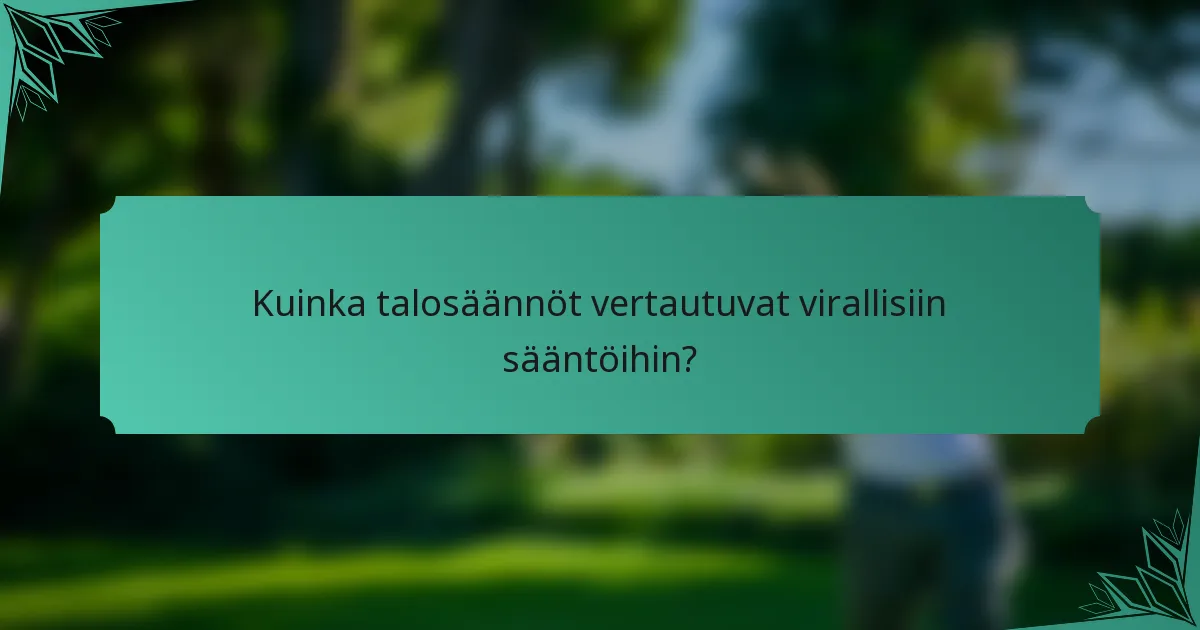 Kuinka talosäännöt vertautuvat virallisiin sääntöihin?